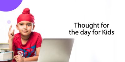 Thought for the day for Kids